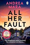 Cover of 'All Her Fault' by Andrea Mara