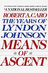 Cover of 'Means Of Ascent' by Robert Caro
