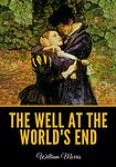 Cover of 'The Well At The World's End' by William Morris