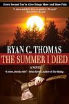 Cover of 'The Summer I Died' by Ryan C. Thomas