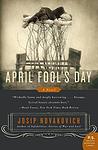 Cover of 'April Fool's Day' by Josip Novakovich