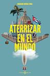 Cover of 'Aterrizar En El Mundo' by Abraham Jiménez Enoa