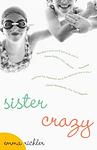 Cover of 'Sister Crazy' by Emma Richler