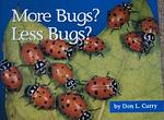 Cover of 'More Bugs? Less Bugs?' by Don L. Curry