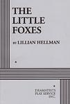Cover of 'The Little Foxes' by Lillian Hellman