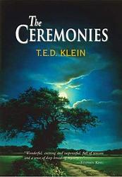 Cover of 'The Ceremonies' by T. E. D. Klein