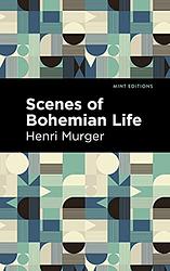 Cover of 'Scenes Of Bohemian Life' by Henri Murger