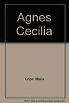 Cover of 'Agnes Cecilia' by Maria Gripe