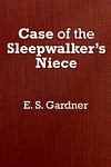 Cover of 'The Case Of The Sleepwalker's Niece' by Erle Stanley Gardner