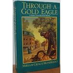 Cover of 'Through A Gold Eagle' by Miriam Grace Monfredo