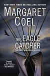 Cover of 'The Eagle Catcher' by Margaret Coel