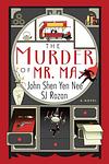 Cover of 'The Murder Of Mr. Ma' by John Shen Yen Nee, SJ Rozan