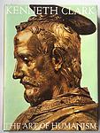 Cover of 'The Art Of Humanism' by Kenneth Clark