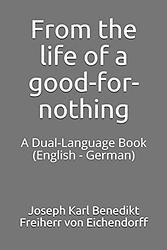 Cover of 'The Life of a Good-For-Nothing' by Joseph von Eichendorff