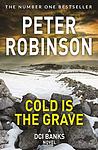 Cover of 'Cold Is The Grave' by Peter M. Robinson