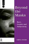 Cover of 'Beyond The Mask, Race, Gender And Identity' by Amina Mama