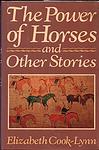Cover of 'The Power Of Horses And Other Stories' by Elizabeth Cook