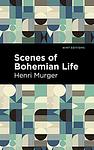 Cover of 'Scenes Of Bohemian Life' by Henri Murger