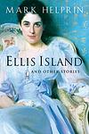 Cover of 'Ellis Island And Other Stories' by Mark Helprin