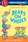 Cover of 'Bears On Wheels' by Stan Berenstain