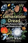 Cover of 'Generation Dread' by Britt Wray