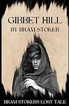 Cover of 'Gibbet Hill' by Bram Stoker