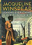 Cover of 'Leaving Everything Most Loved' by Jacqueline Winspear