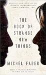 Cover of 'The Book of Strange New Things' by Michel Faber