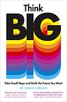 Cover of 'Think Big' by Grace Lordan