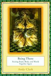 Cover of 'Being There' by Andy Clark