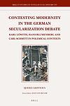 Cover of 'Contesting Modernity In The German Secularization Debate' by Sjoerd Griffioen