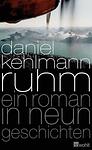 Cover of 'Ruhm. Ein Roman In Neun Geschichten' by Daniel Kehlmann