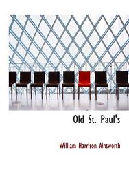 Cover of 'Old St Paul's' by William Harrison Ainsworth