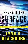 Cover of 'Beneath The Surface' by Lynn H. Blackburn