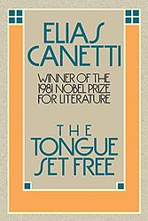 Cover of 'The Tongue Set Free' by Elias Canetti