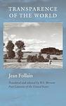 Cover of 'Transparence Of The World' by Jean Follain