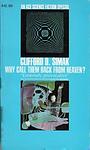 Cover of 'Why Call Them Back From Heaven?' by Clifford D. Simak