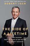 Cover of 'The Ride Of A Lifetime' by Robert Iger
