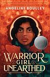Cover of 'Warrior Girl Unearthed' by Angeline Boulley