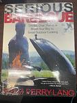 Cover of 'Serious Barbecue' by Adam Perry Lang
