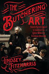 Cover of 'The Butchering Art' by Lindsey Fitzharris