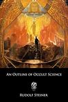 Cover of 'An Outline Of Occult Science' by Rudolf Steiner