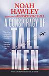Cover of 'A Conspiracy Of Tall Men' by Noah Hawley