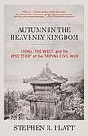 Cover of 'Autumn In The Heavenly Kingdom' by Stephen R. Platt