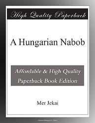 Cover of 'A Hungarian Nabob' by Mór Jókai