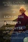 Cover of 'The Lighthouse Keeper's Daughter' by Hazel Gaynor