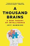 Cover of 'A Thousand Brains: A New Theory Of Intelligence' by Jeff Hawkins
