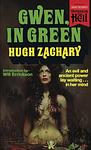 Cover of 'Gwen, In Green' by Hugh Zachary