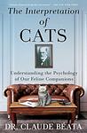 Cover of 'The Interpretation Of Cats' by Claude Béata