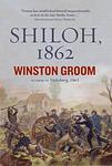 Cover of 'Shiloh, 1862' by Winston Groom